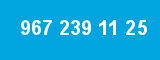 967 239 11 25 967 239 11 25